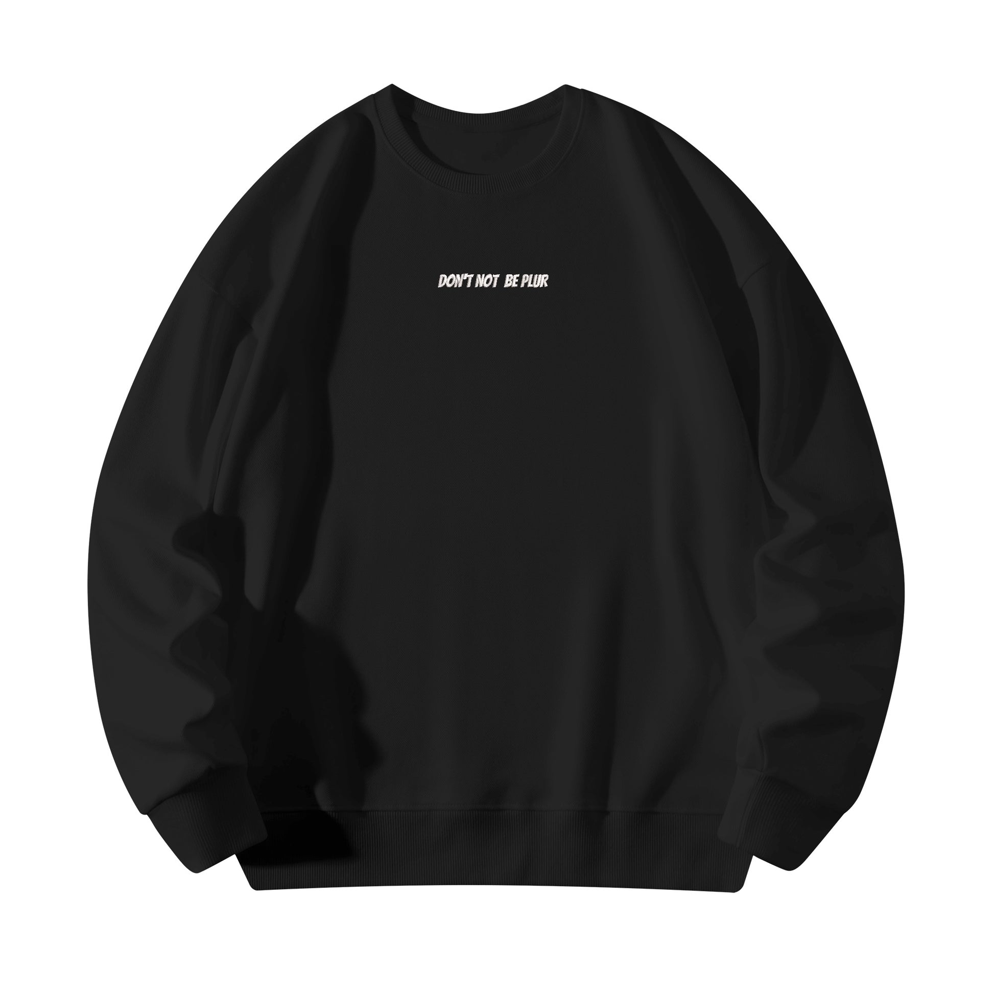 Don't Not Be PLUR Embroidered Sweatshirt (WHT) - Garden Of EDM