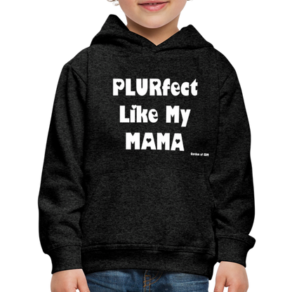 PLURfect Like My MAMA Kids‘ Hoodie - charcoal grey