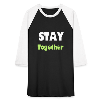 Stay Together Baseball T-Shirt - black/white