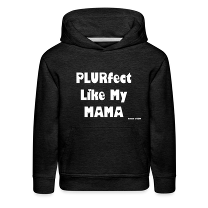 PLURfect Like My MAMA Kids‘ Hoodie - charcoal grey