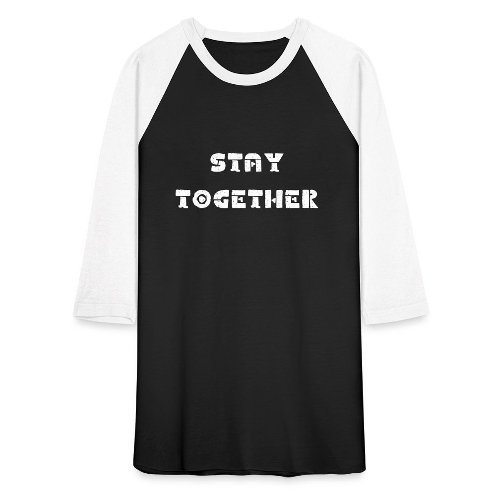 Stay Together Baseball T-Shirt - black/white