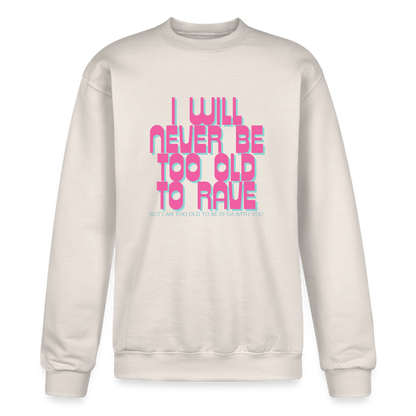 Never Too Old To Rave Champion Unisex Powerblend Sweatshirt - Sand