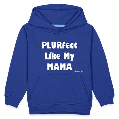 PLURfect Like My MAMA Kids‘ Hoodie - royal blue