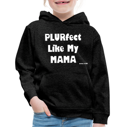 PLURfect Like My MAMA Kids‘ Hoodie - charcoal grey