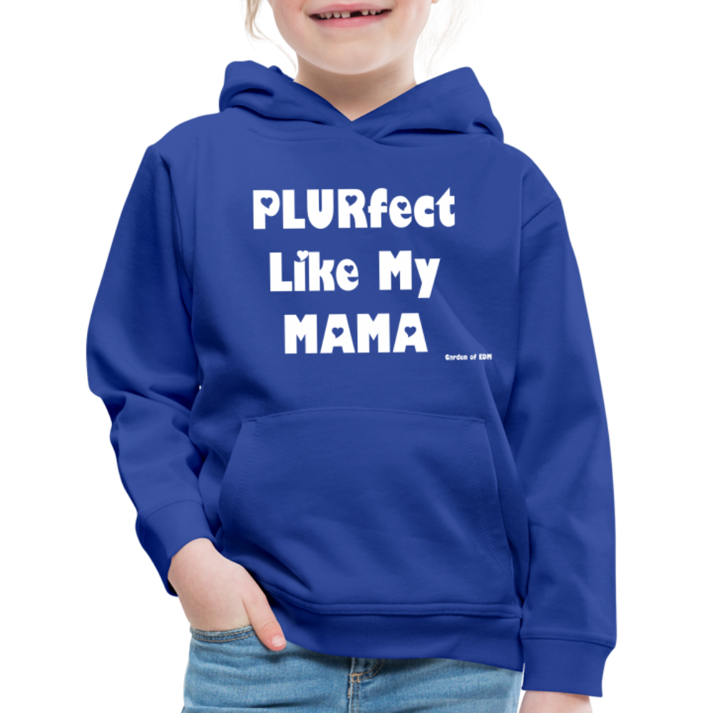 PLURfect Like My MAMA Kids‘ Hoodie - royal blue