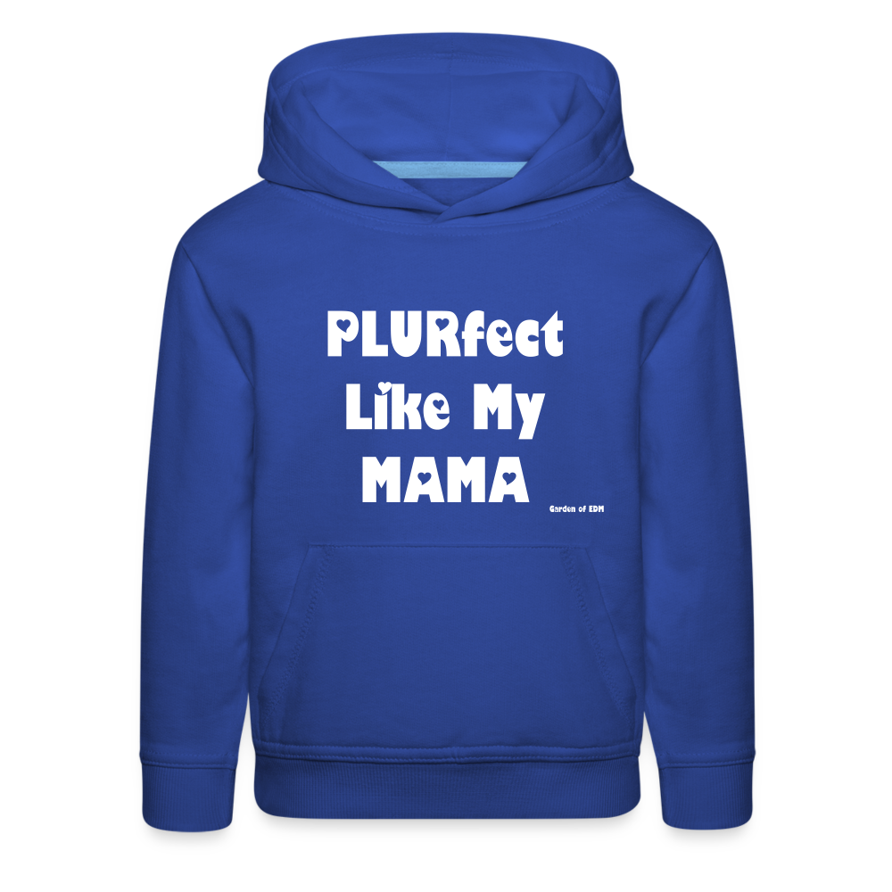 PLURfect Like My MAMA Kids‘ Hoodie - royal blue