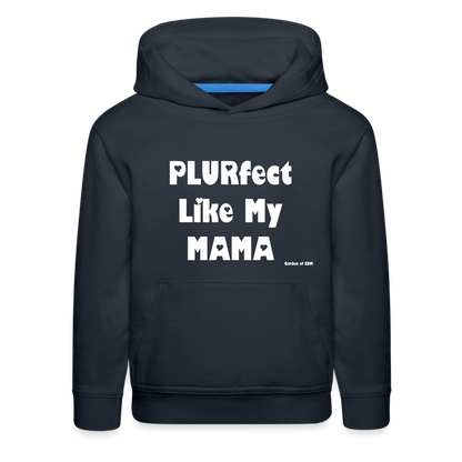 PLURfect Like My MAMA Kids‘ Hoodie - navy