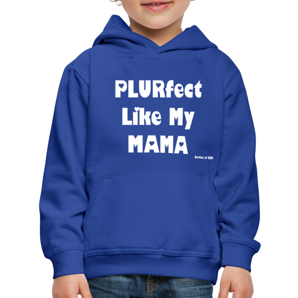 PLURfect Like My MAMA Kids‘ Hoodie - royal blue