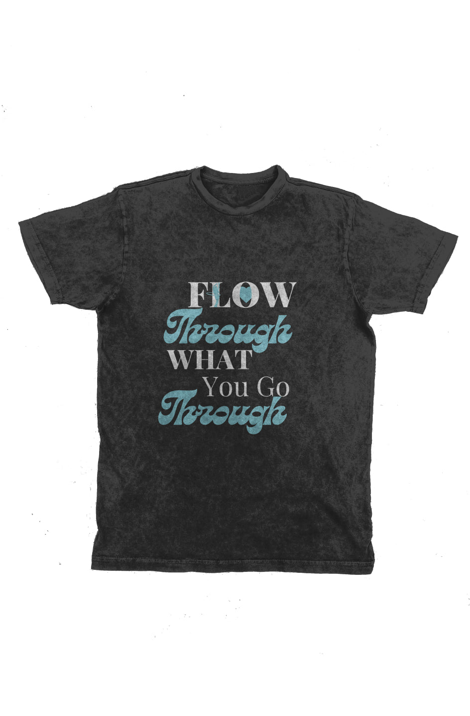 Flow Through What You Go Through Vintage T-Shirt