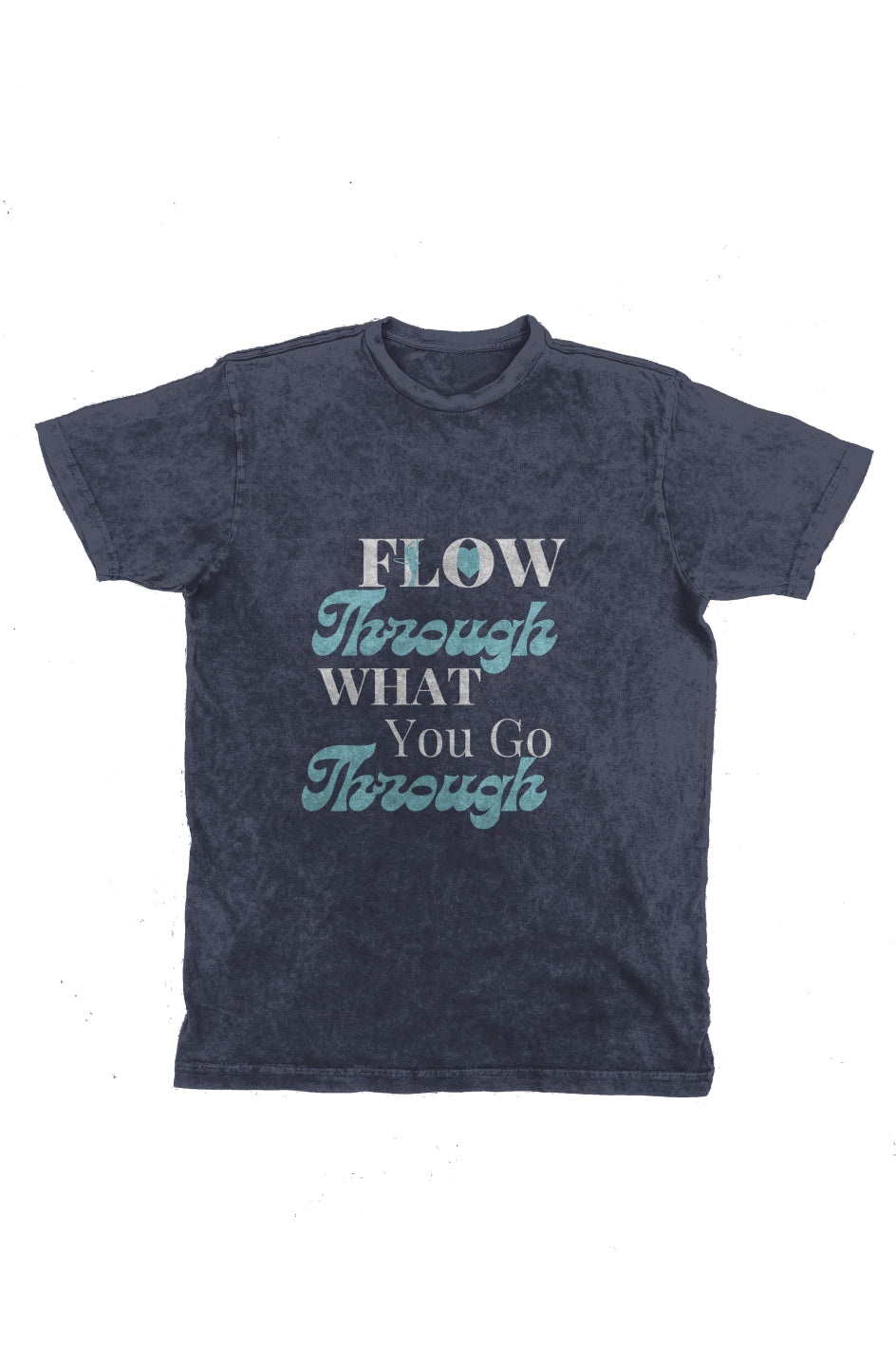 Flow Through What You Go Through Vintage T-Shirt